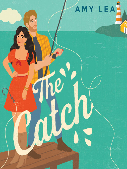 Title details for The Catch by Amy Lea - Wait list